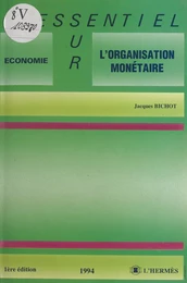 L'organisation monétaire