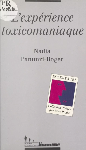 L'expérience toxicomaniaque - Nadia Panunzi-Roger - FeniXX réédition numérique