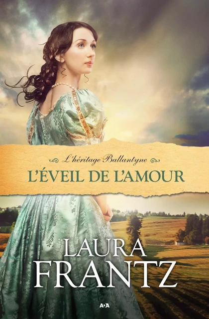 L’éveil de l’amour - Laura Frantz - Éditions AdA