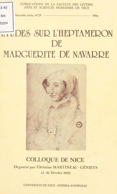 Études sur «L'Heptaméron» de Marguerite de Navarre : Colloque de Nice des 15 et 16 février 1992 -  Journées d'études du XVIe siècle de l'université de Nice-Sophia-Antipolis - FeniXX réédition numérique