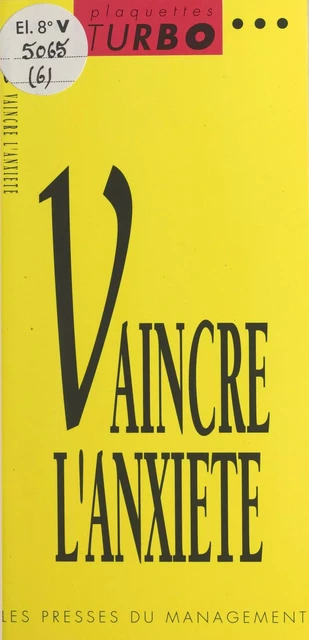 Vaincre l'anxiété - Joëlle Busca - FeniXX réédition numérique