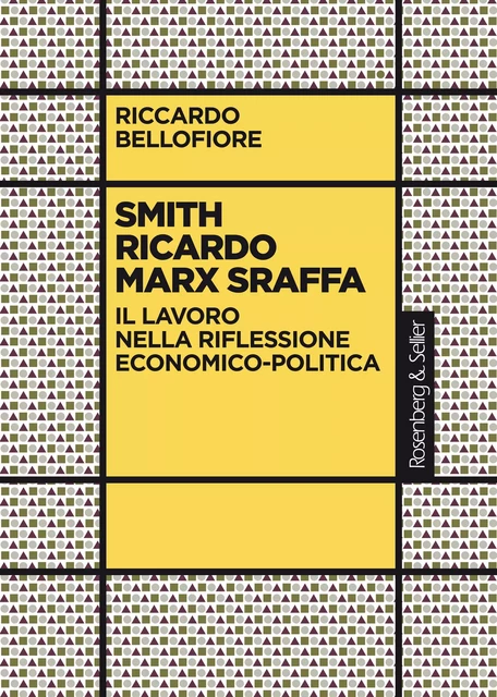 Smith Ricardo Marx Sraffa - Riccardo Bellofiore - Rosenberg & Sellier