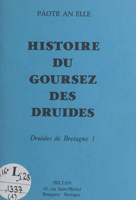 Histoire du Goursez des druides -  Paotr an Elle - FeniXX réédition numérique