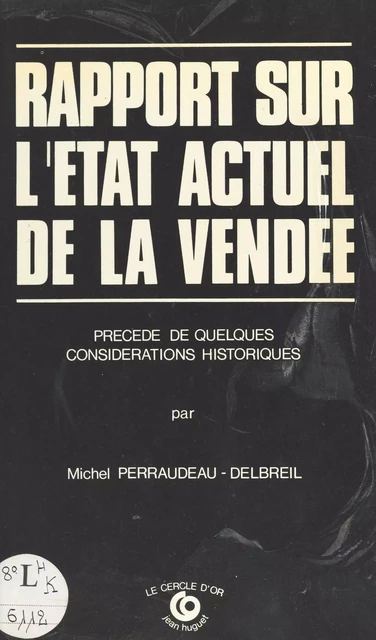 Rapport sur l'état actuel de la Vendée - Michel-D. Perraudeau - FeniXX réédition numérique