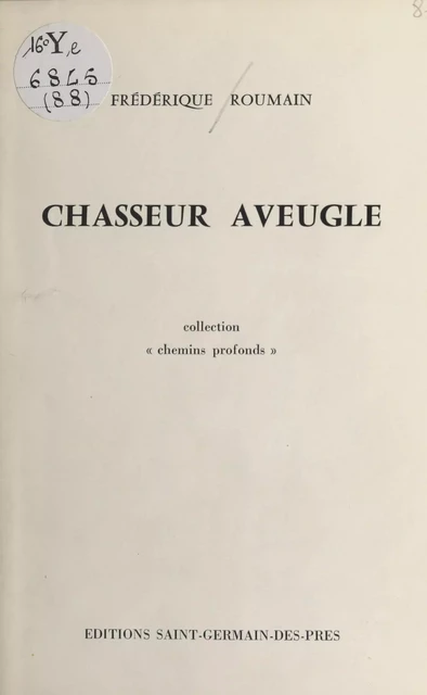 Chasseur aveugle - Frédérique Roumain - FeniXX réédition numérique