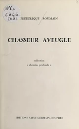 Chasseur aveugle