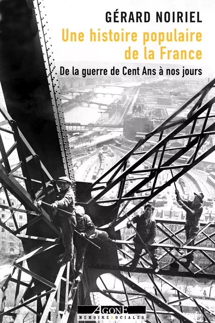 Une histoire populaire de la France - Gérard Noiriel - Agone