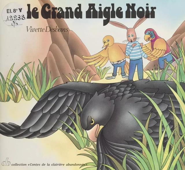 Le grand aigle noir - Vivette Desbans, Guy Lebrument, Yvette Velard - FeniXX réédition numérique