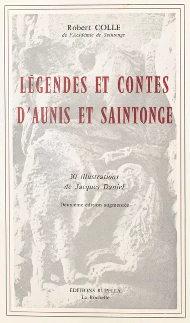 Légendes et contes d'Aunis et Saintonge - Jean-Robert Colle - FeniXX réédition numérique