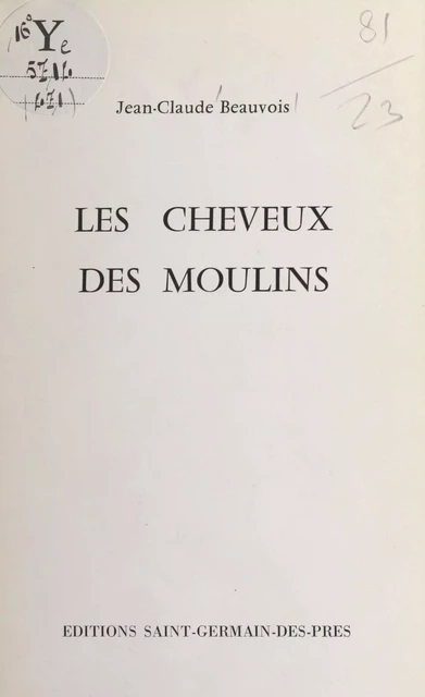 Les cheveux des moulins - Jean-Claude Beauvois - FeniXX réédition numérique