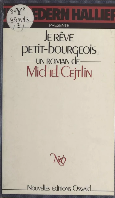 Je rêve petit-bourgeois - Michel Cejtlin - FeniXX réédition numérique