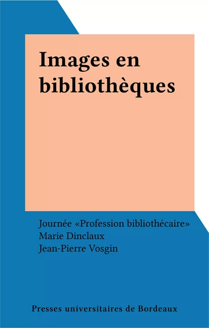 Images en bibliothèques -  Journée «Profession bibliothécaire» - FeniXX réédition numérique