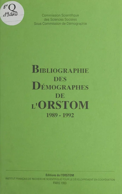 Bibliographie des démographes de l'ORSTOM : 1989-1992 -  ORSTOM - FeniXX réédition numérique