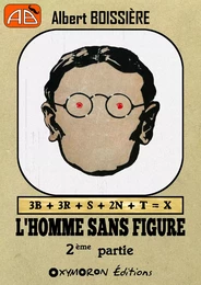 L'homme sans figure - 2ème Partie