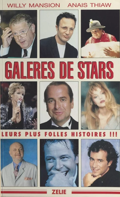 Galères de stars : leurs plus folles histoires - Willy Mansion, Anaïs Thiaw - FeniXX réédition numérique