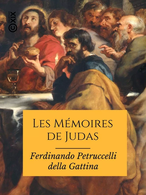 Les Mémoires de Judas - Ferdinando Della Petruccelli Gattina - Collection XIX