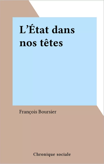 L'État dans nos têtes - François Boursier - FeniXX réédition numérique