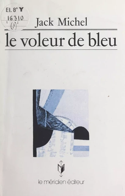 Le voleur de bleu - Jack Michel - FeniXX réédition numérique