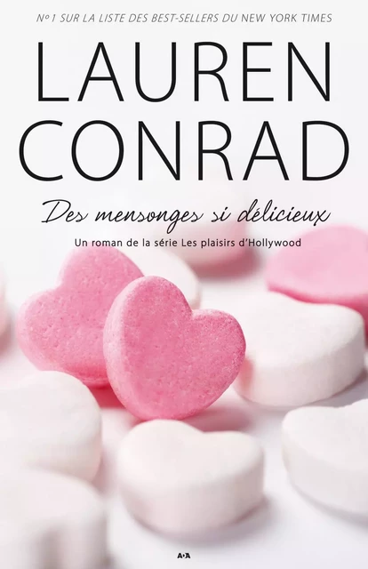 Des mensonges si délicieux - Lauren Conrad - Éditions AdA