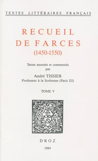 Recueil de farces (1450-1550) - André Tissier - Librairie Droz