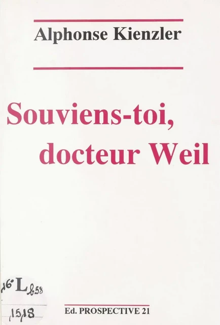 Souviens-toi, docteur Weil - Alphonse Kienzler - FeniXX réédition numérique