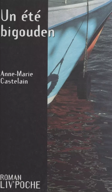 Un été bigouden - Anne-Marie Castelain - FeniXX réédition numérique