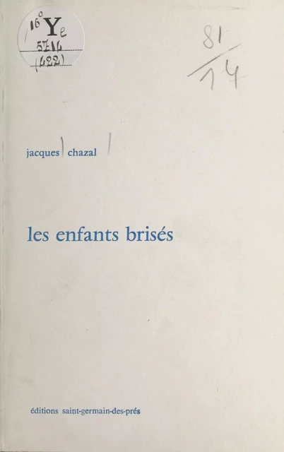 Les enfants brisés - Jacques Chazal - FeniXX réédition numérique