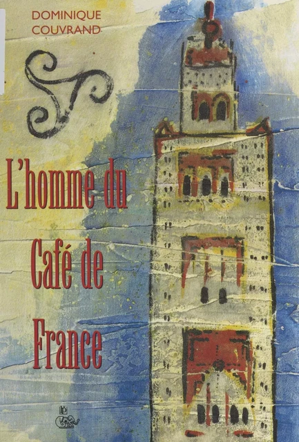 L'homme du café de France - Dominique Couvrand - FeniXX réédition numérique