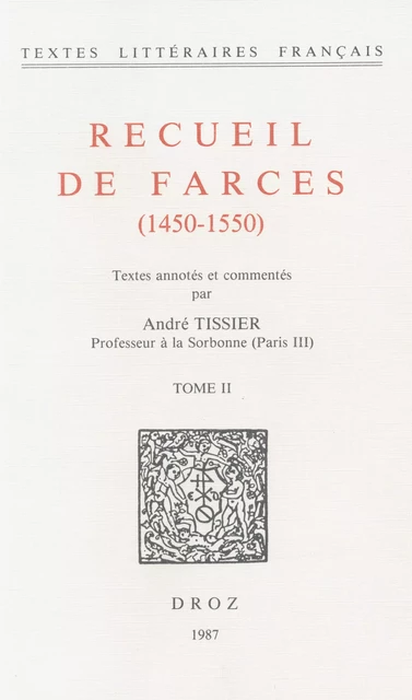 Recueil de farces (1450-1550) - André Tissier - Librairie Droz