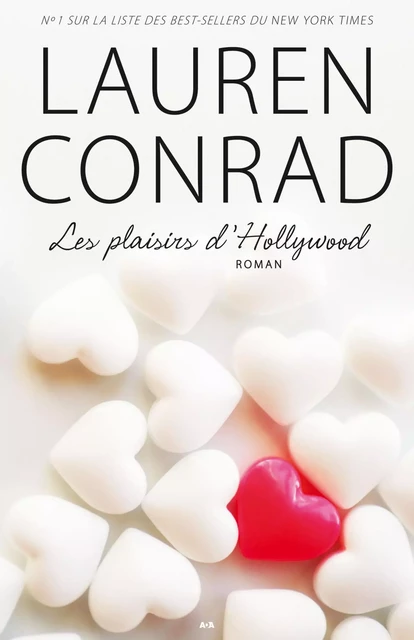 Les plaisirs d’Hollywood - Lauren Conrad - Éditions AdA