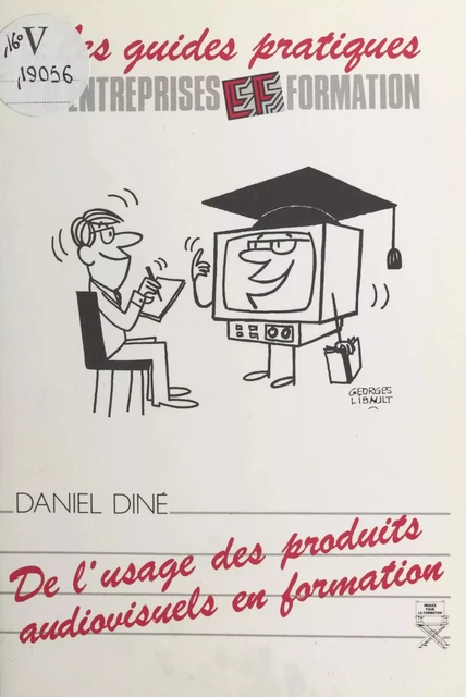 De l'usage des produits audiovisuels en formation - Daniel Diné - FeniXX réédition numérique