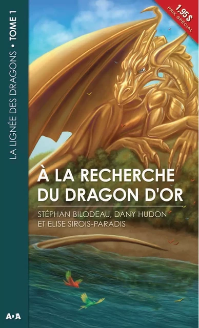 À la recherche du dragon d'or - Stéphan Bilodeau - Éditions AdA