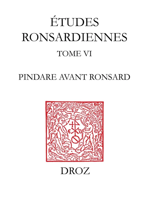 Pindare avant Ronsard - Jean-Eudes Girot - Librairie Droz