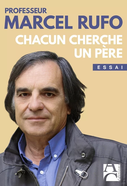 Chacun cherche un père - Marcel Rufo - Éditions Anne Carrière