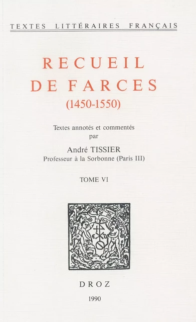 Recueil de farces (1450-1550) - André Tissier - Librairie Droz