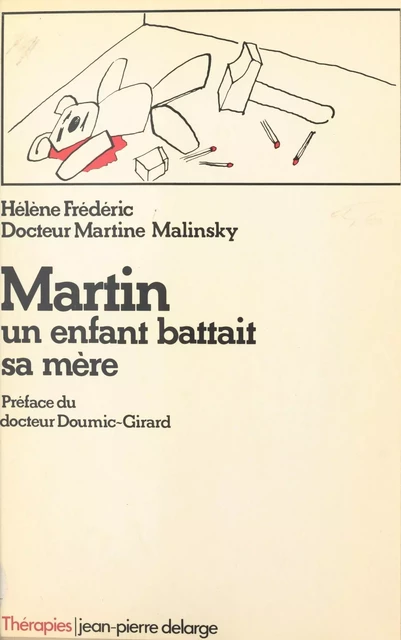 Martin : un enfant battait sa mère - Hélène Frédéric, Martine Malinsky - FeniXX réédition numérique