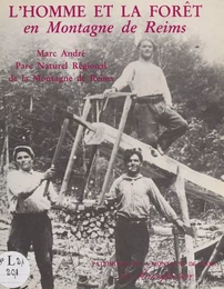 L'Homme et la forêt en montagne de Reims