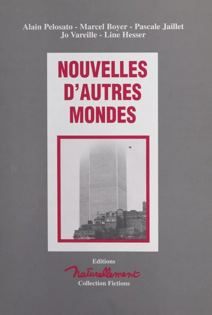 Nouvelles d'autres mondes - Alain Pelosato - FeniXX réédition numérique