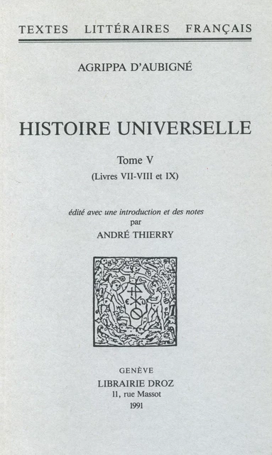 Histoire universelle - Agrippa d' Aubigné - Librairie Droz