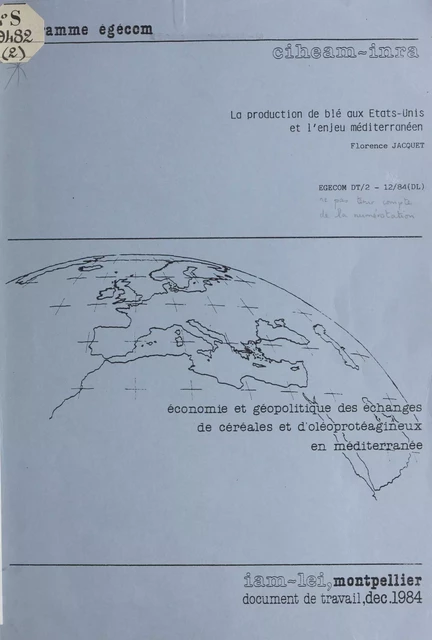 La production de blé aux États-Unis et l'enjeu méditerranéen - Florence Jacquet - FeniXX réédition numérique