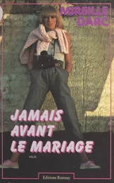 Jamais avant le mariage