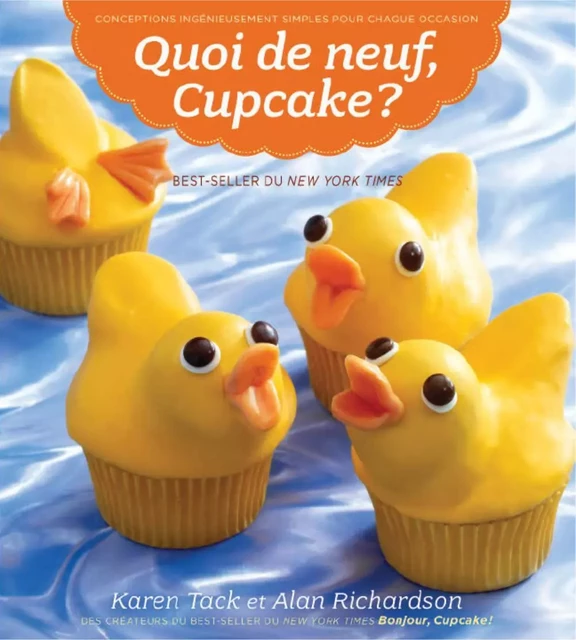 Quoi de neuf cupcake! - Karen Tack, Alan Richardson - Éditions AdA