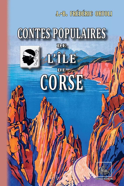 Contes populaires de l'Île de Corse - Frédéric Ortoli - Editions des Régionalismes