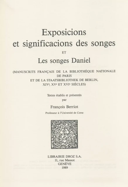 Exposicions et significacions des songes ; et Les songes de Daniel -  - Librairie Droz