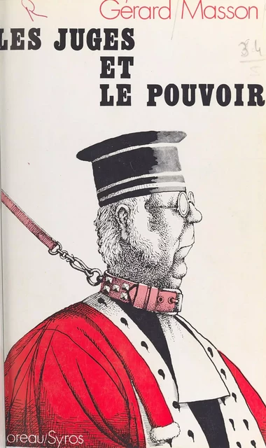 Les juges et le pouvoir - Gérard Masson - FeniXX réédition numérique