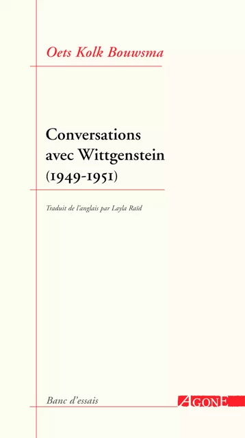 Conversations avec Wittgenstein (1949-1951) - Oets Kolk Bouwsma - Agone