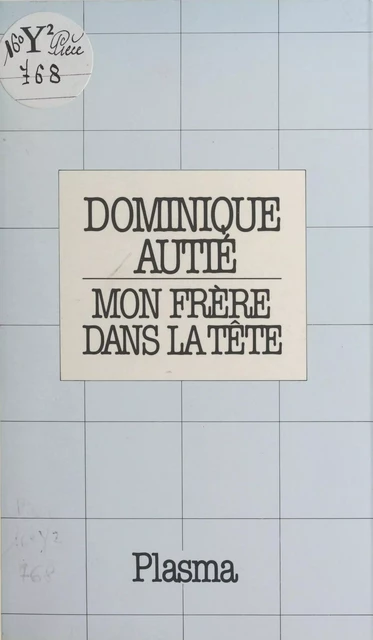 Mon frère dans la tête - Dominique Autié - FeniXX réédition numérique