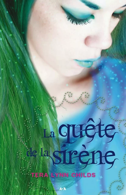 La quête de la sirène - Tera Lynn Childs - Éditions AdA