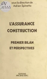 L'assurance construction : premier bilan et perspectives