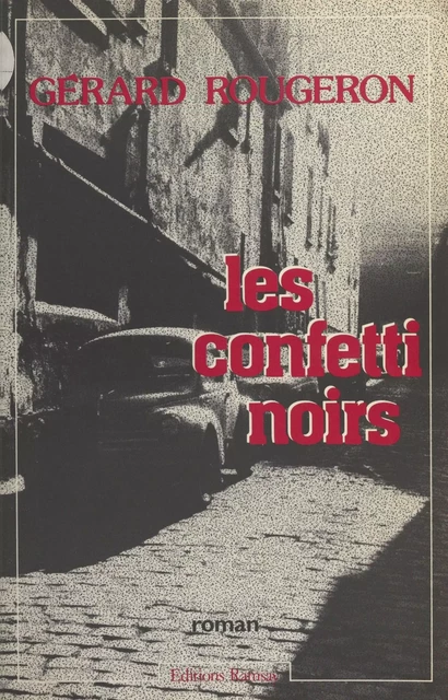 Les confetti noirs - Gérard Rougeron - FeniXX réédition numérique